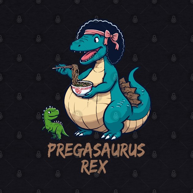 Mamasaurus Rex Funny Pregnancy, Pregasaurus With Ramen by MoDesigns22 